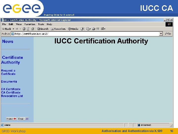 IUCC CA Enabling Grids for E-scienc. E GRID Workshop Authorisation and Authentication via X.