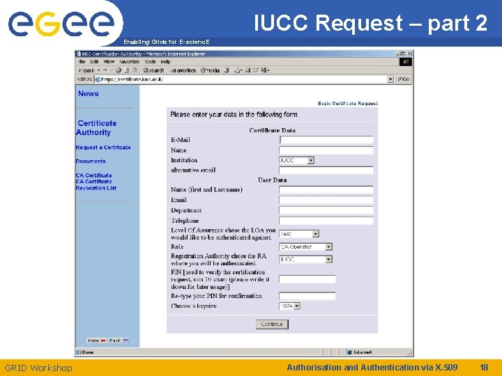 IUCC Request – part 2 Enabling Grids for E-scienc. E GRID Workshop Authorisation and