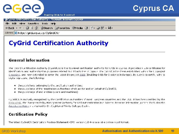 Cyprus CA Enabling Grids for E-scienc. E GRID Workshop Authorisation and Authentication via X.