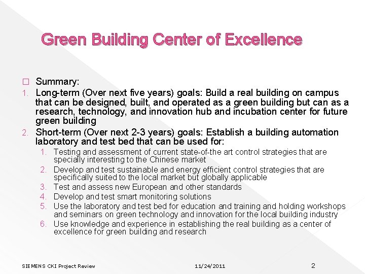 Green Building Center of Excellence Summary: Long-term (Over next five years) goals: Build a