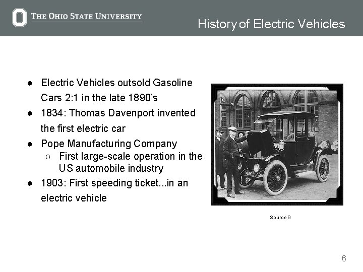 History of Electric Vehicles ● Electric Vehicles outsold Gasoline Cars 2: 1 in the