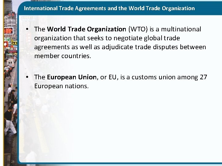 International Trade Agreements and the World Trade Organization • The World Trade Organization (WTO)