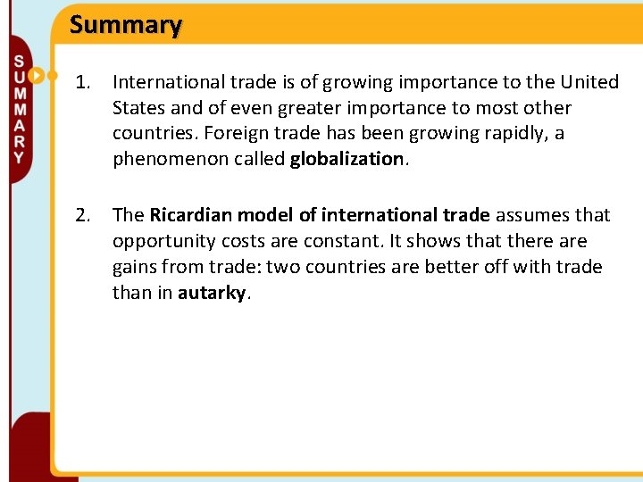 Summary 1. International trade is of growing importance to the United States and of