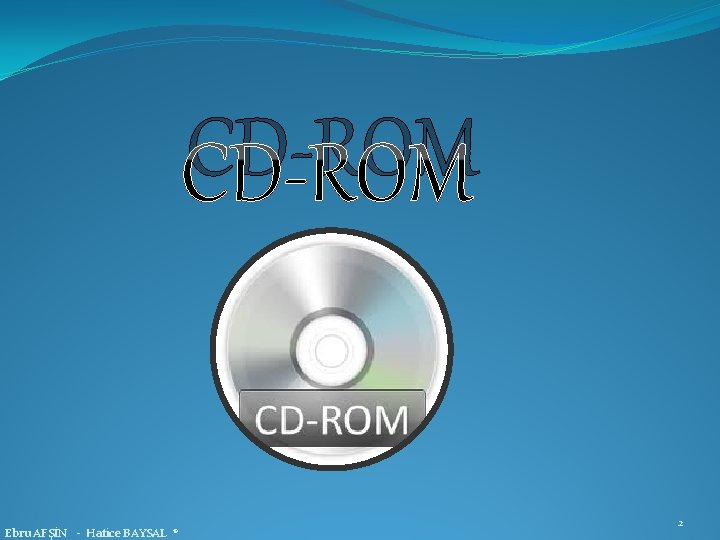 CD-ROM Ebru AFŞİN - Hatice BAYSAL ® 2 