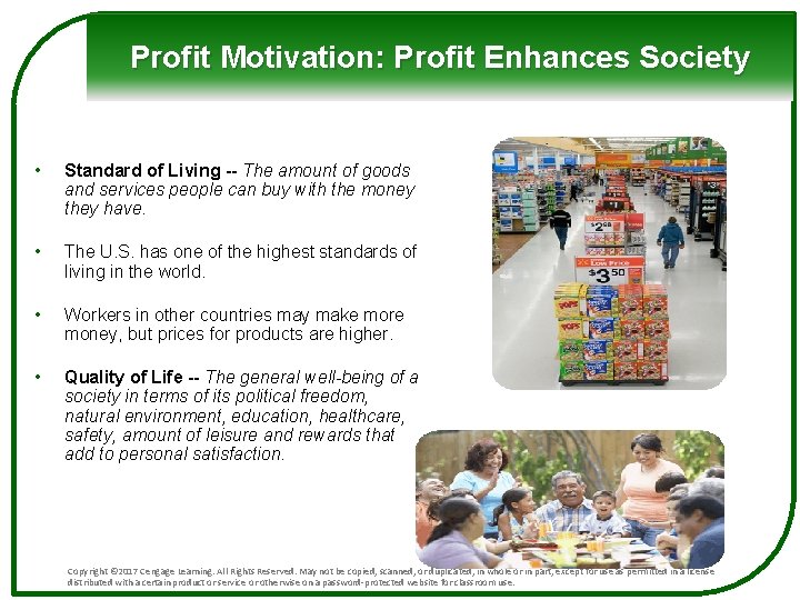 Profit Motivation: Profit Enhances Society • Standard of Living -- The amount of goods