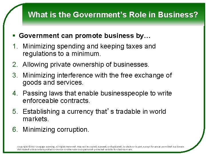 What is the Government’s Role in Business? § Government can promote business by… 1.