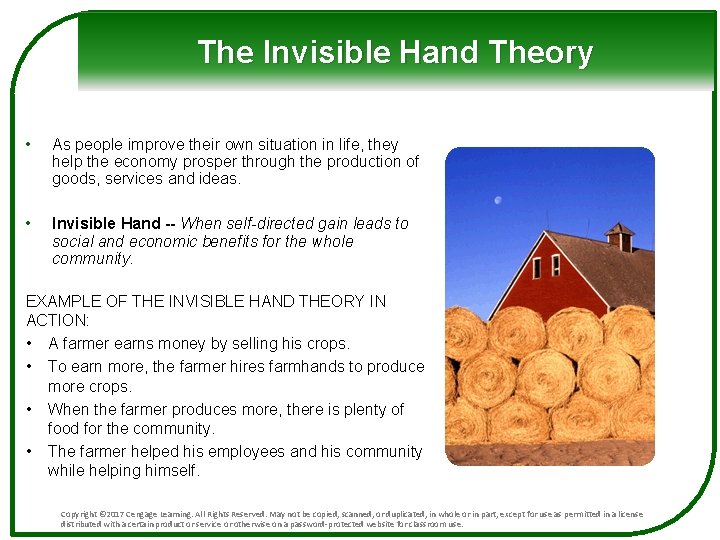 The Invisible Hand Theory • As people improve their own situation in life, they