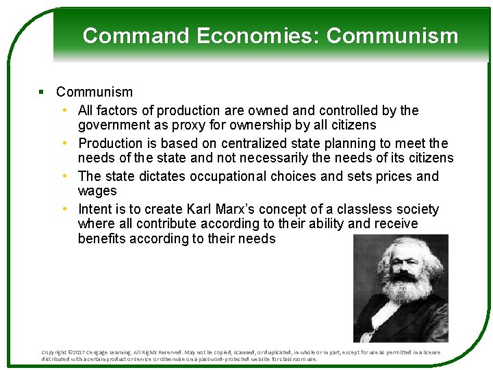 Command Economies: Communism § Communism • All factors of production are owned and controlled