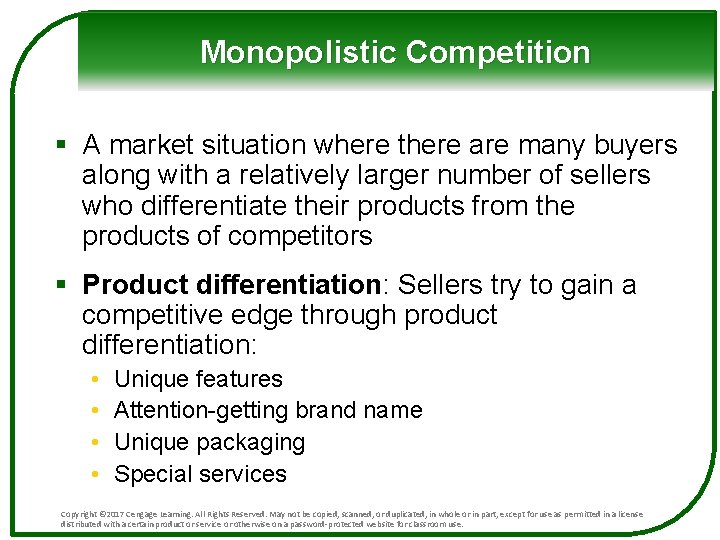 Monopolistic Competition § A market situation where there are many buyers along with a