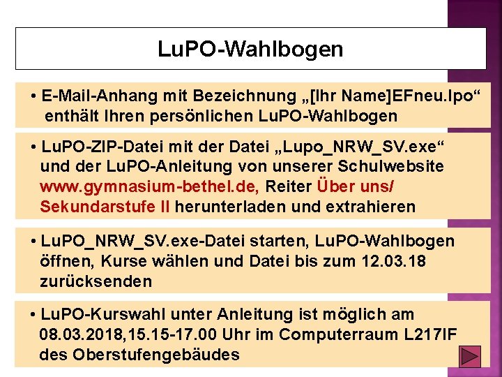 Lu. PO-Wahlbogen • E-Mail-Anhang mit Bezeichnung „[Ihr Name]EFneu. lpo“ enthält Ihren persönlichen Lu. PO-Wahlbogen