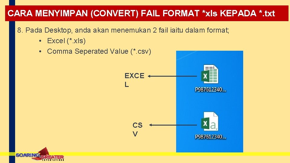 CARA MENYIMPAN (CONVERT) FAIL FORMAT *xls KEPADA *. txt 8. Pada Desktop, anda akan