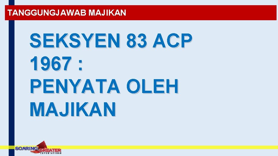 TANGGUNGJAWAB MAJIKAN SEKSYEN 83 ACP 1967 : PENYATA OLEH MAJIKAN 