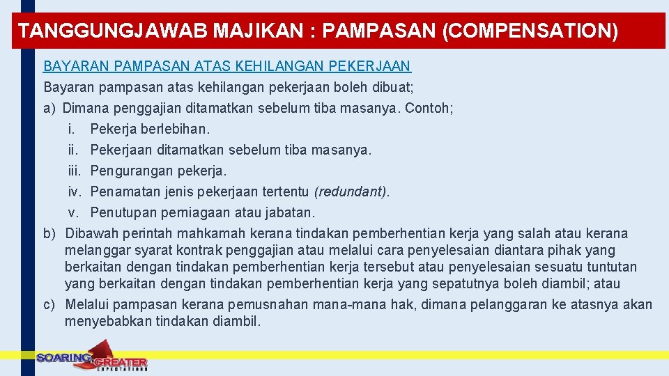 TANGGUNGJAWAB MAJIKAN : PAMPASAN (COMPENSATION) BAYARAN PAMPASAN ATAS KEHILANGAN PEKERJAAN Bayaran pampasan atas kehilangan TANGGUNGJAWAB MAJIKAN : PAMPASAN (COMPENSATION) BAYARAN PAMPASAN ATAS KEHILANGAN PEKERJAAN Bayaran pampasan atas kehilangan