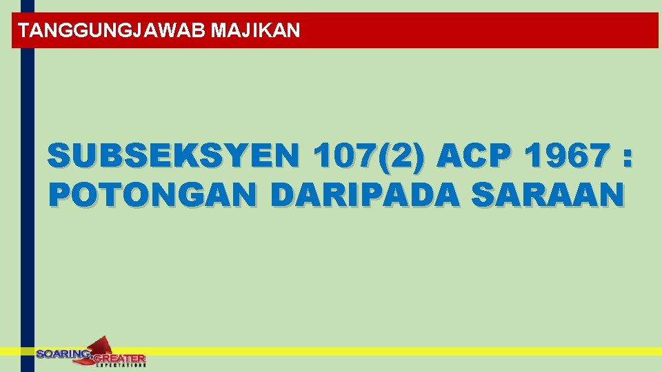 TANGGUNGJAWAB MAJIKAN SUBSEKSYEN 107(2) ACP 1967 : POTONGAN DARIPADA SARAAN 