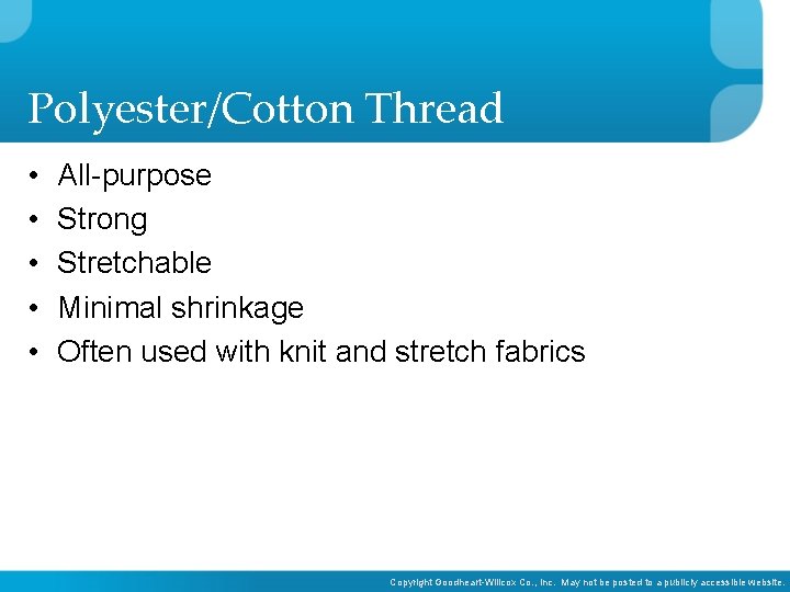 Polyester/Cotton Thread • • • All-purpose Strong Stretchable Minimal shrinkage Often used with knit