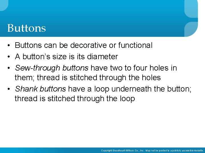 Buttons • Buttons can be decorative or functional • A button’s size is its