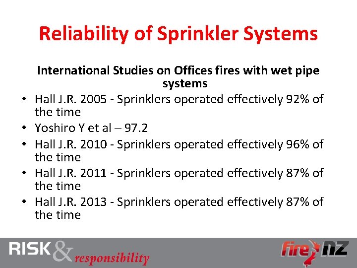 Reliability of Sprinkler Systems • • • International Studies on Offices fires with wet