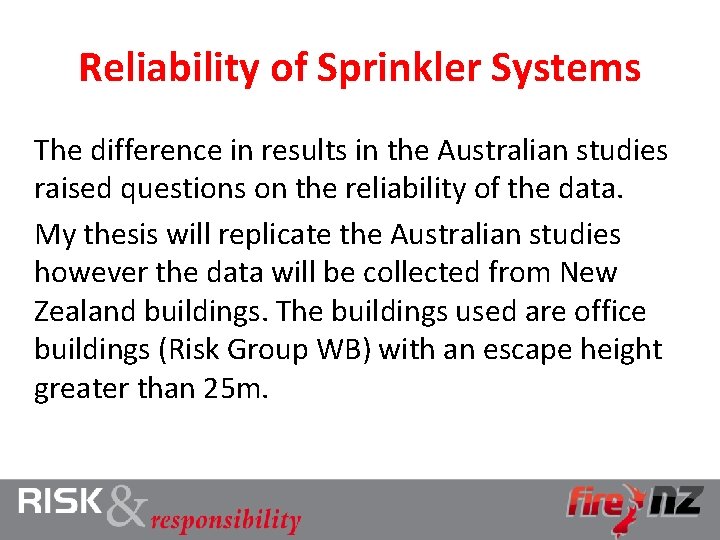Reliability of Sprinkler Systems The difference in results in the Australian studies raised questions