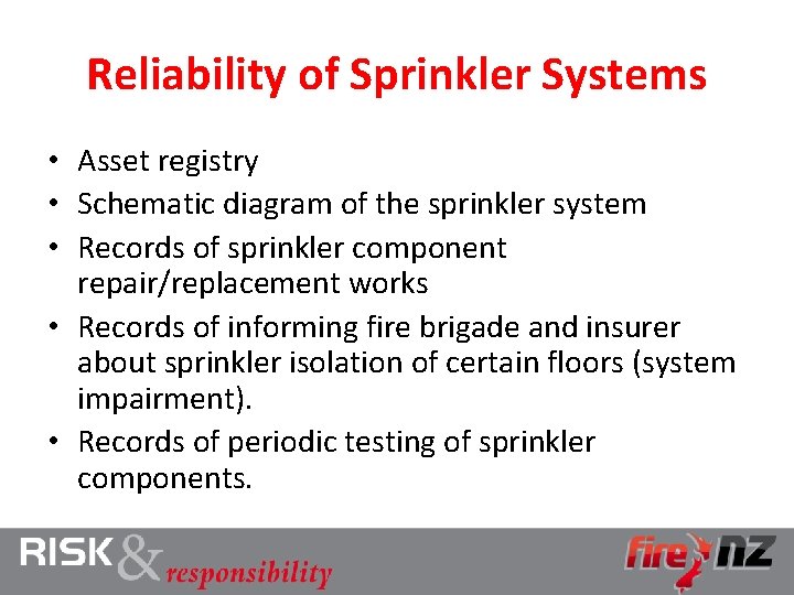 Reliability of Sprinkler Systems • Asset registry • Schematic diagram of the sprinkler system