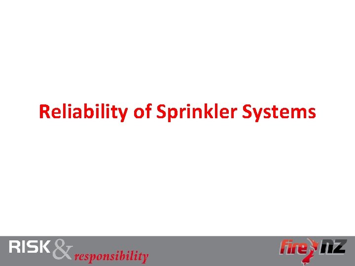 Reliability of Sprinkler Systems 