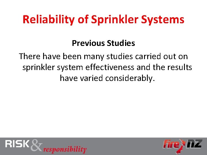 Reliability of Sprinkler Systems Previous Studies There have been many studies carried out on