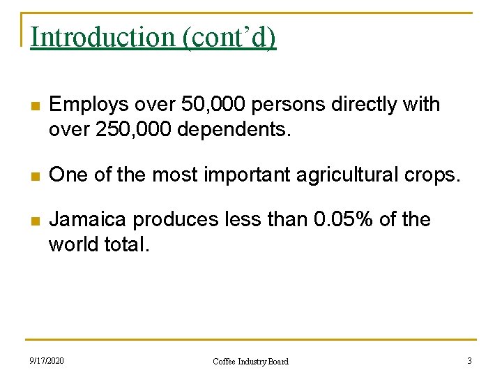 Introduction (cont’d) n Employs over 50, 000 persons directly with over 250, 000 dependents.