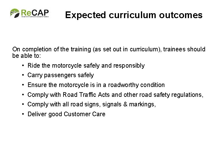 Expected curriculum outcomes On completion of the training (as set out in curriculum), trainees