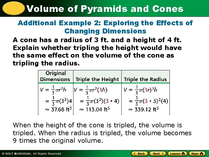 Volume of Pyramids and Cones Additional Example 2: Exploring the Effects of Changing Dimensions