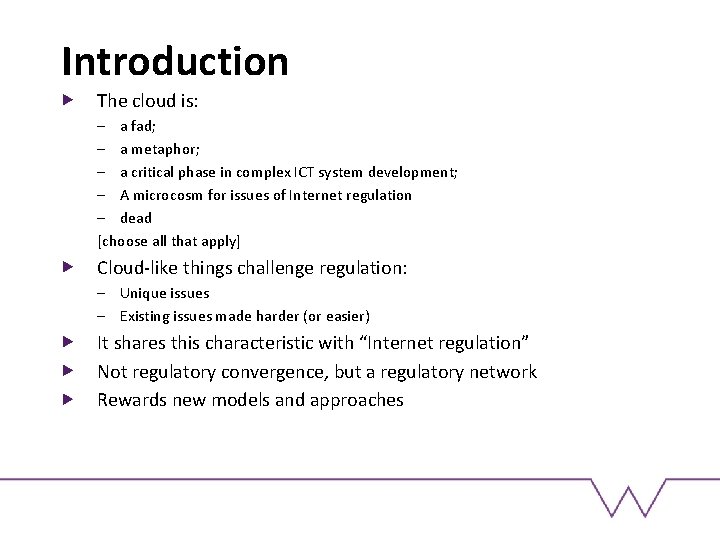 Introduction The cloud is: – a fad; – a metaphor; – a critical phase