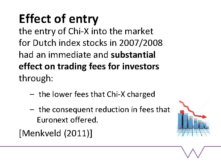 Effect of entry the entry of Chi-X into the market for Dutch index stocks