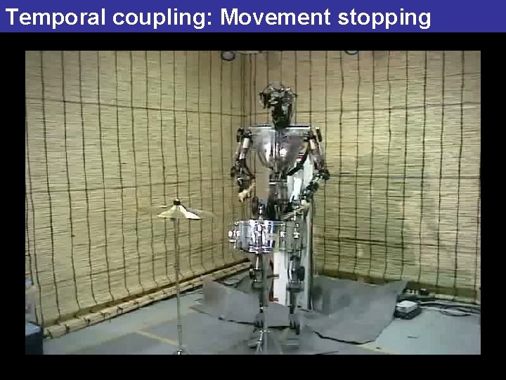Temporal coupling: Movement stopping 