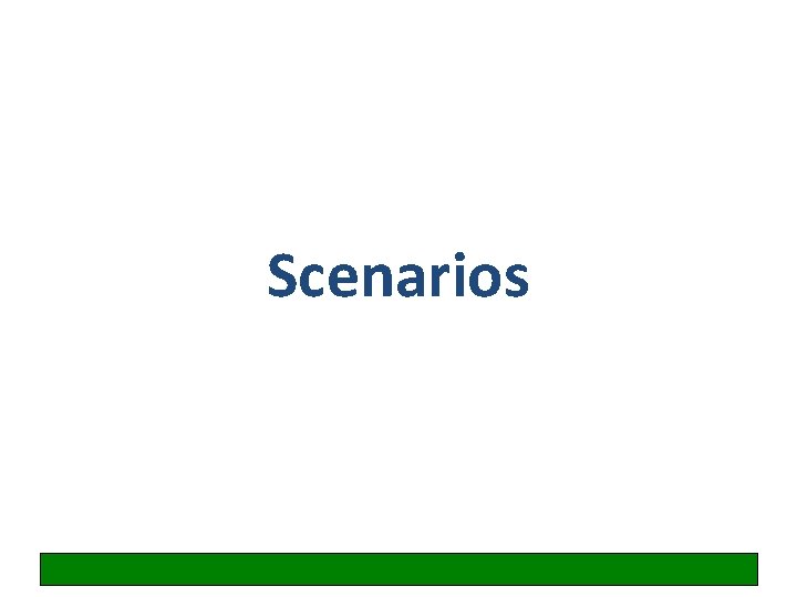 Scenarios 