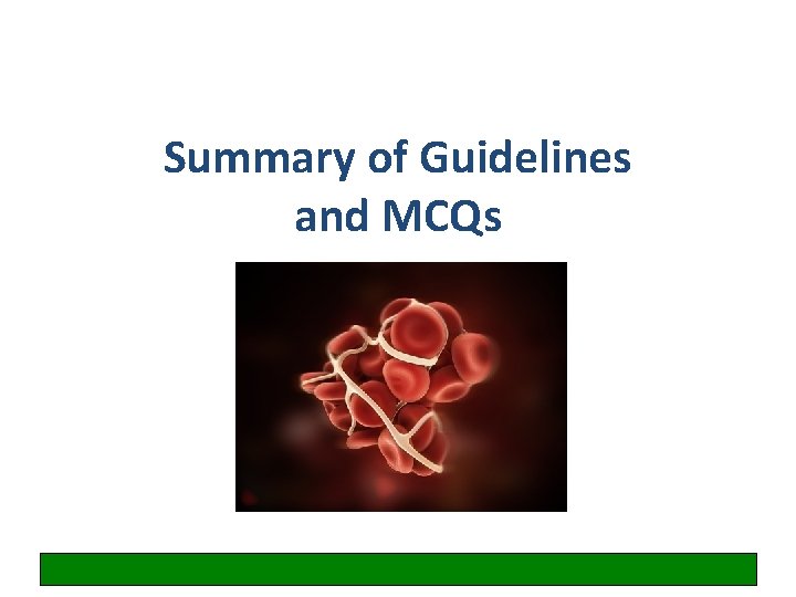 Summary of Guidelines and MCQs 