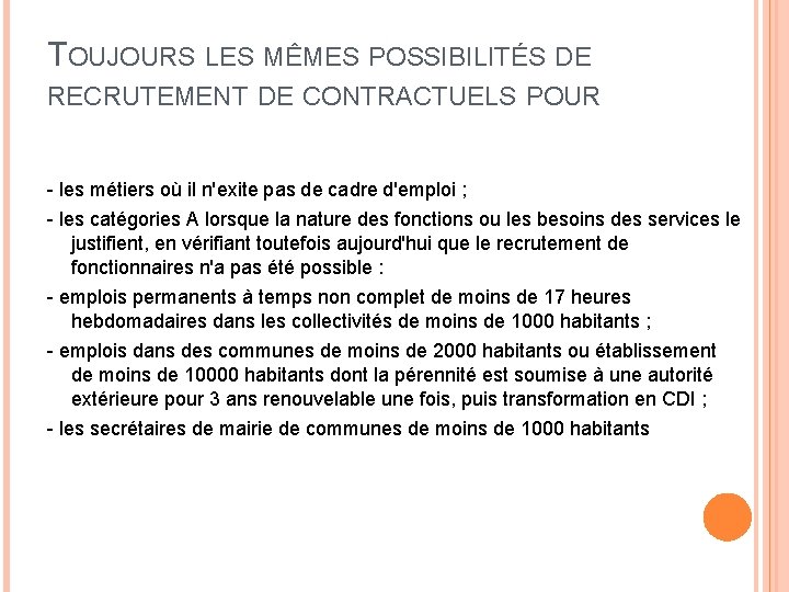 TOUJOURS LES MÊMES POSSIBILITÉS DE RECRUTEMENT DE CONTRACTUELS POUR - les métiers où il