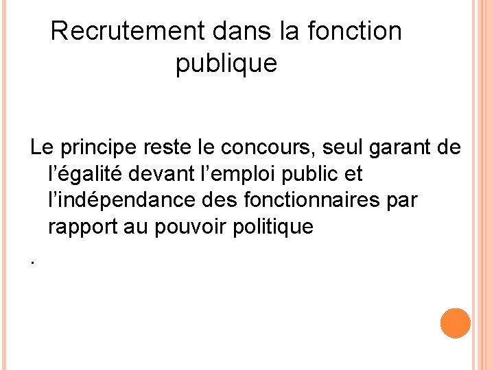 Recrutement dans la fonction publique Le principe reste le concours, seul garant de l’égalité