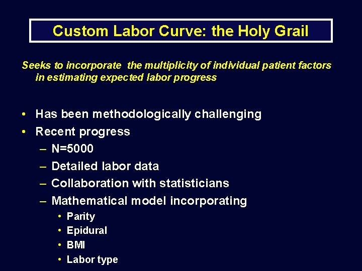 Custom Labor Curve: the Holy Grail Seeks to incorporate the multiplicity of individual patient