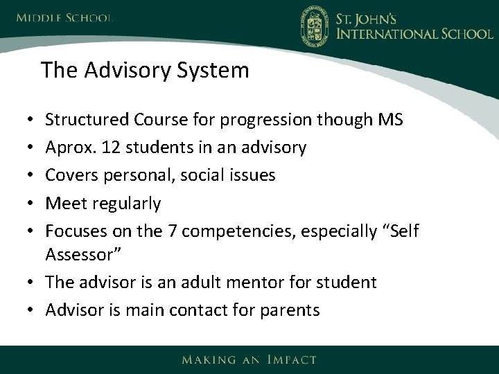 The Advisory System Structured Course for progression though MS Aprox. 12 students in an
