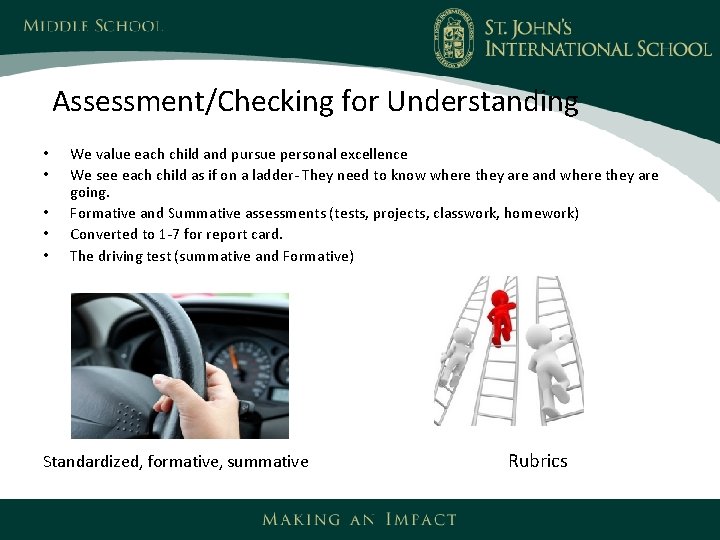 Assessment/Checking for Understanding • • • We value each child and pursue personal excellence