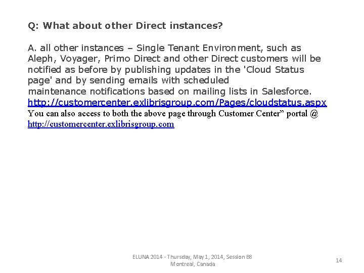 Q: What about other Direct instances? A. all other instances – Single Tenant Environment, Q: What about other Direct instances? A. all other instances – Single Tenant Environment,