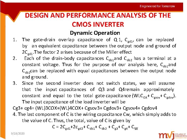 DESIGN AND PERFORMANCE ANALYSIS OF THE CMOS INVERTER Dynamic Operation 1. The gate-drain overlap