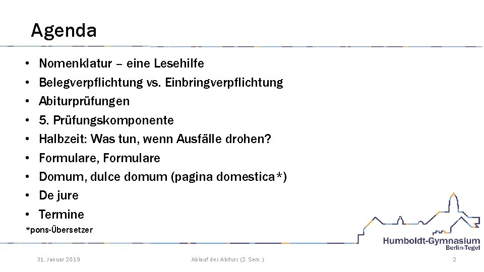 Agenda • • • Nomenklatur – eine Lesehilfe Belegverpflichtung vs. Einbringverpflichtung Abiturprüfungen 5. Prüfungskomponente