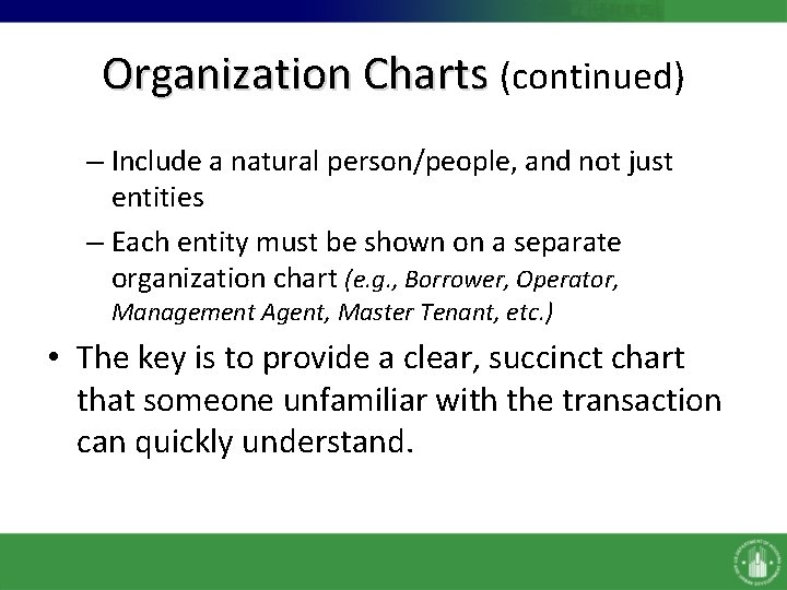 Organization Charts (continued) – Include a natural person/people, and not just entities – Each