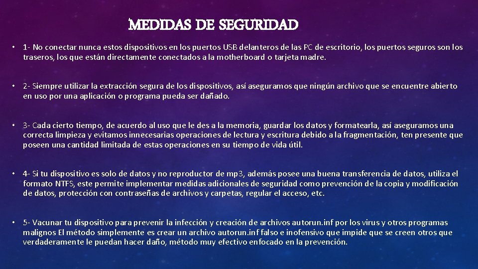 MEDIDAS DE SEGURIDAD • 1 - No conectar nunca estos dispositivos en los puertos