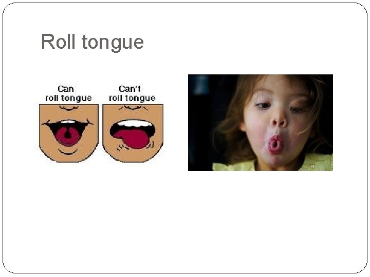 Roll tongue 