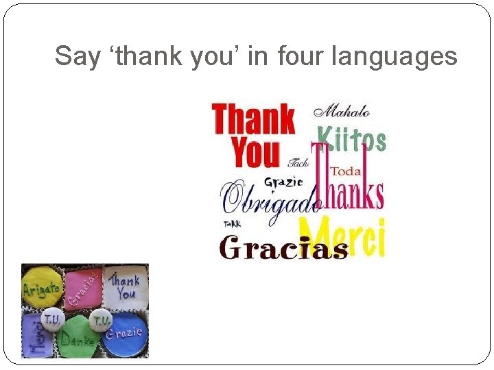 Say ‘thank you’ in four languages 