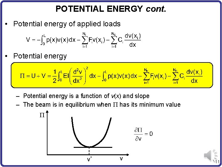 POTENTIAL ENERGY cont. • Potential energy of applied loads • Potential energy – Potential