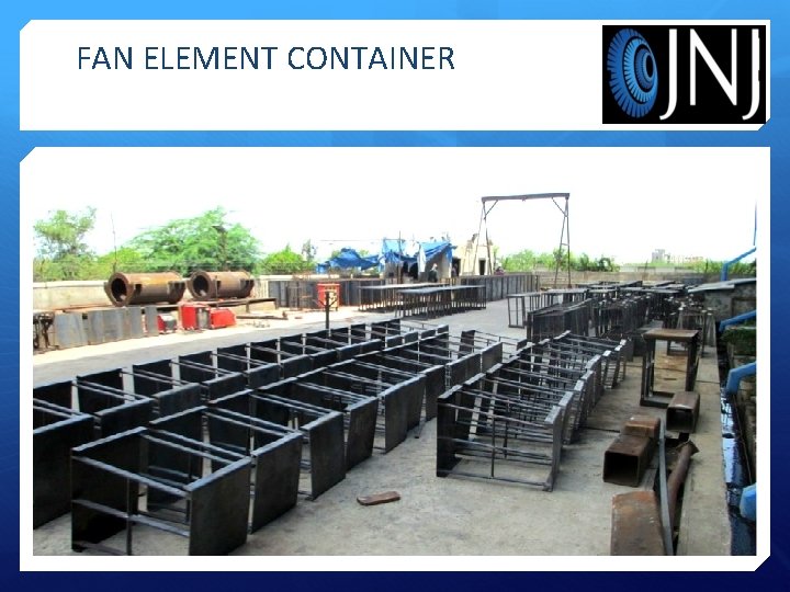 FAN ELEMENT CONTAINER 