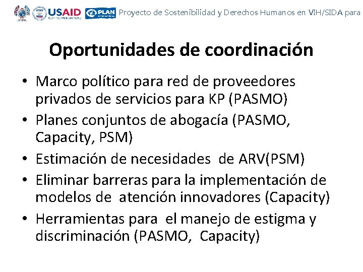Proyecto de Sostenibilidad y Derechos Humanos en VIH/SIDA para C Oportunidades de coordinación •