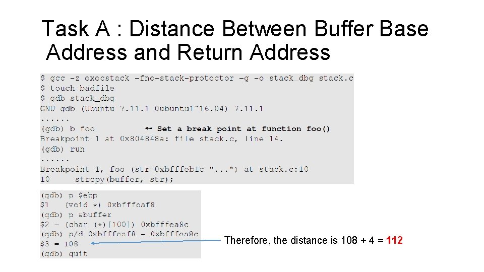 Task A : Distance Between Buffer Base Address and Return Address Therefore, the distance