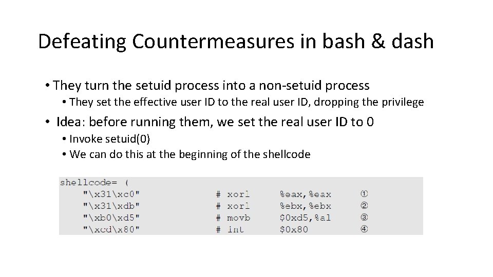 Defeating Countermeasures in bash & dash • They turn the setuid process into a